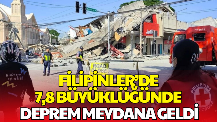 Filipinler'de 7,8 Büyüklüğünde Deprem Meydana Geldi